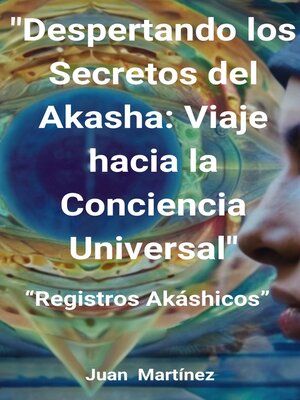 cover image of "Despertando los Secretos del Akasha